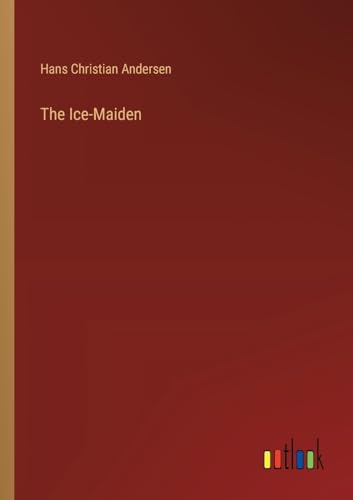 The Ice-Maiden von Outlook Verlag